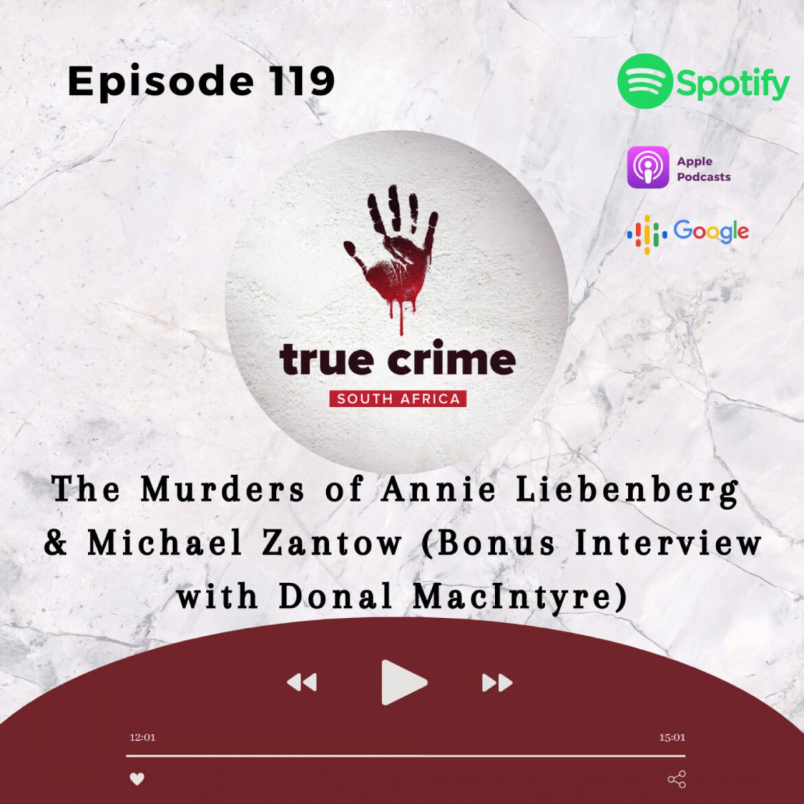 Black Podcasting - Episode 119 The Murders of Annie Liebenberg & Michael Zantow (Bonus Interview with Donal MacIntyre)