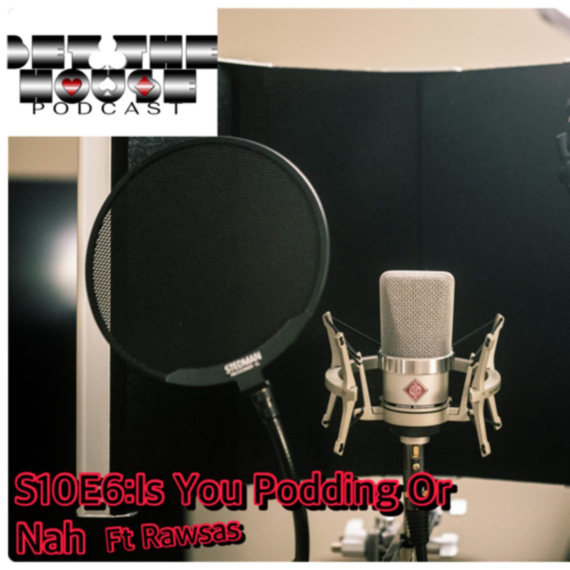 Black Podcasting - S10E06:Is You Podding Or Nah?