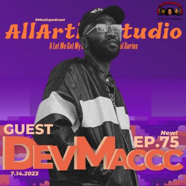 Black Podcasting - All Artist Studio ft. DevMaccc