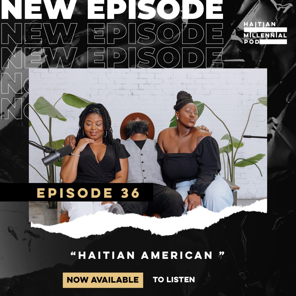 Black Podcasting - HMP | Episode 36 "Haitian American" She's Back!