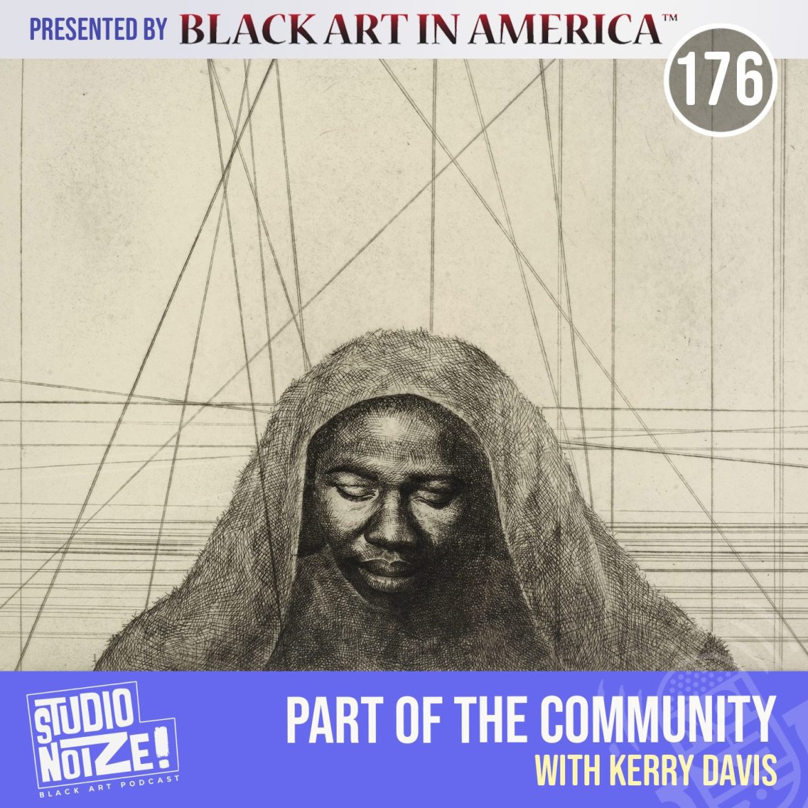 Black Podcasting - Part of the Community w/ art collector Kerry Davis