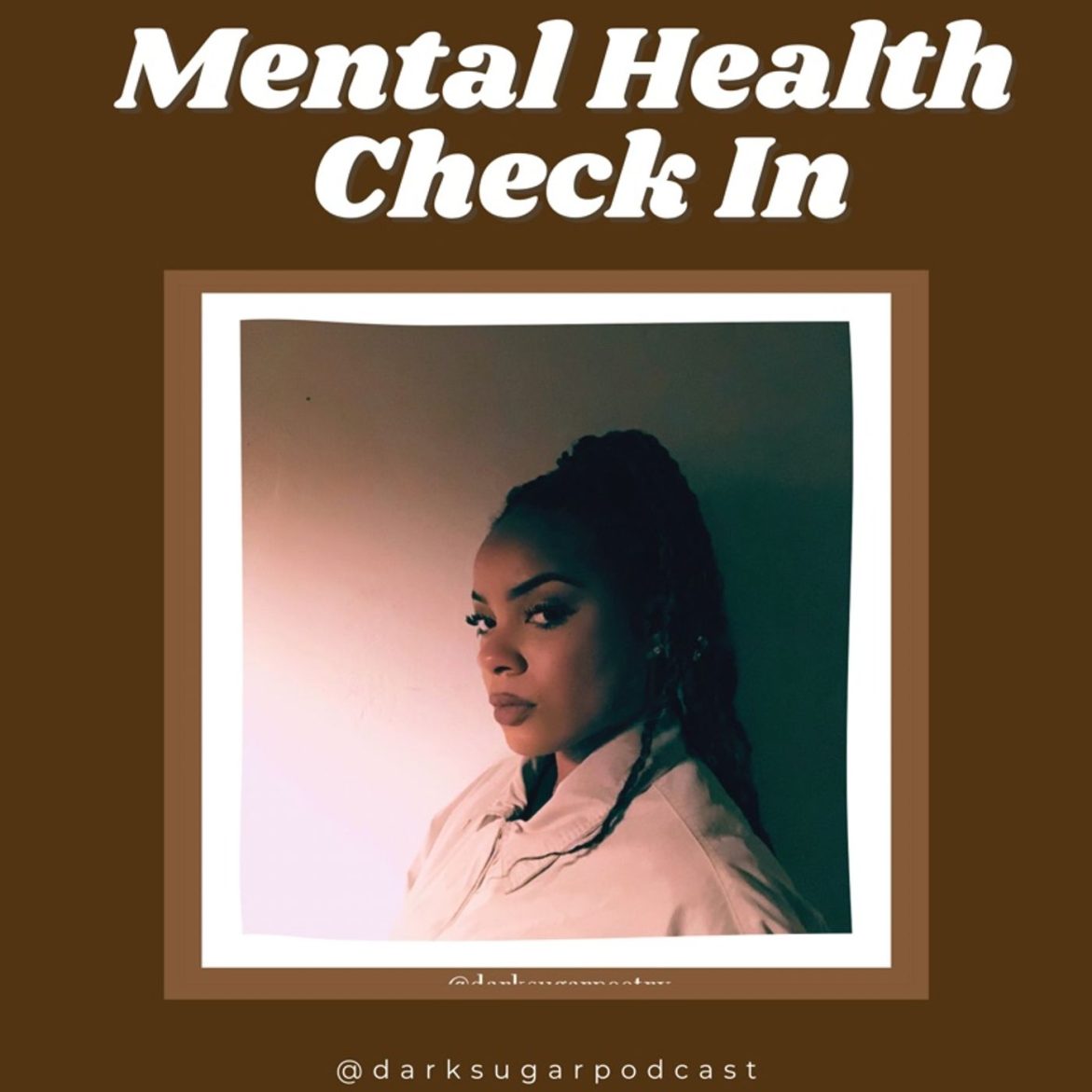 Black Podcasting - Mental Health Check In -July