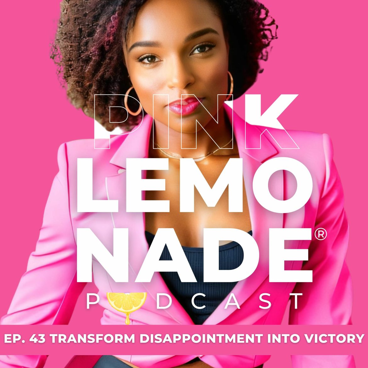 Black Podcasting - Transform Disappointment Into Victory