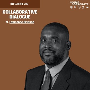 Including You : Collaborative Dialogue (ft. Lawrence Brinson) Black Podcasting - Including You : Collaborative Dialogue (ft. Lawrence Brinson)
