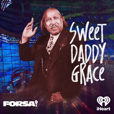 Black Podcasting - Sweet Daddy Grace: The Gospel According to Daddy