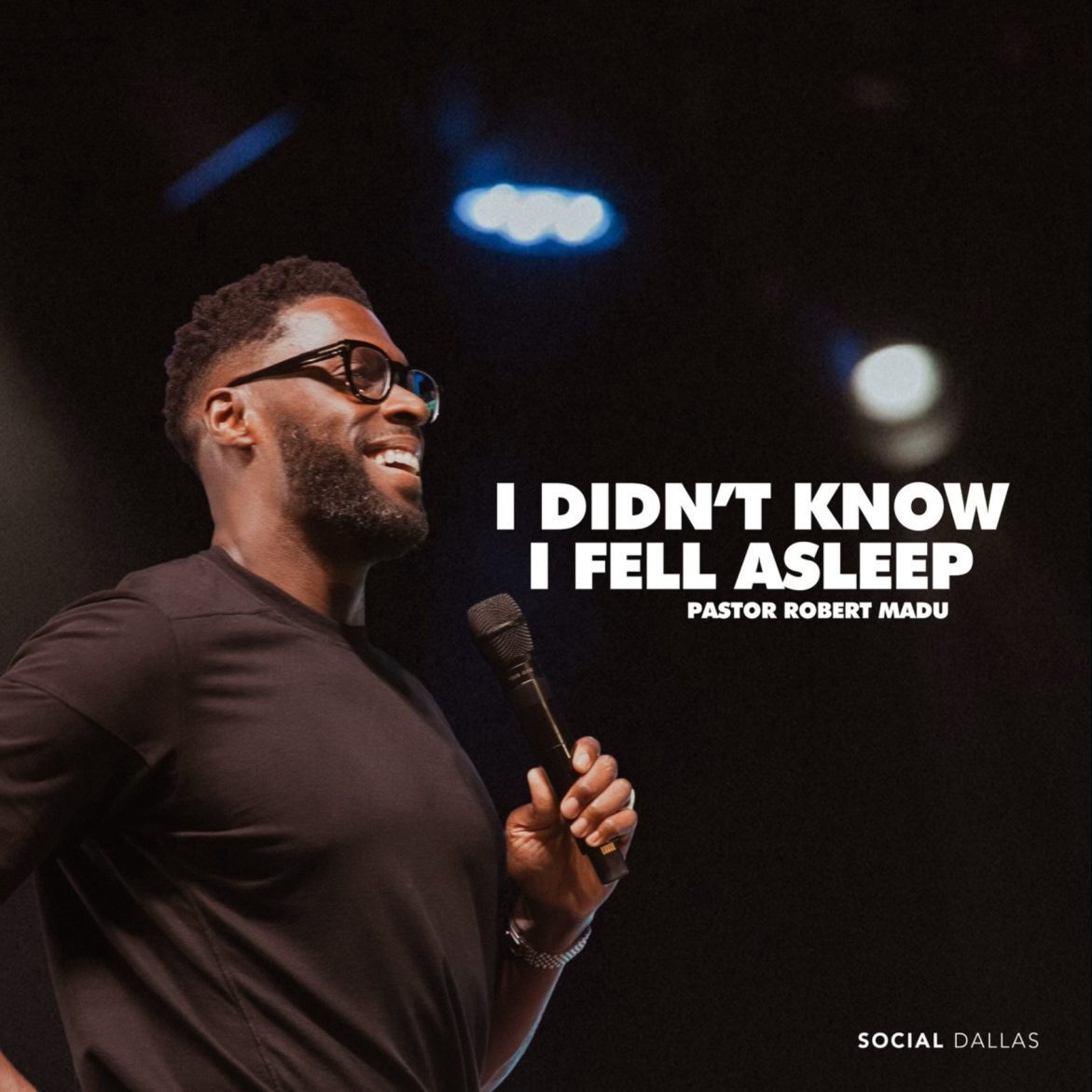 I Didn’t Know I Fell Asleep I Robert Madu I Social Dallas Black Podcasting - I Didn’t Know I Fell Asleep I Robert Madu I Social Dallas