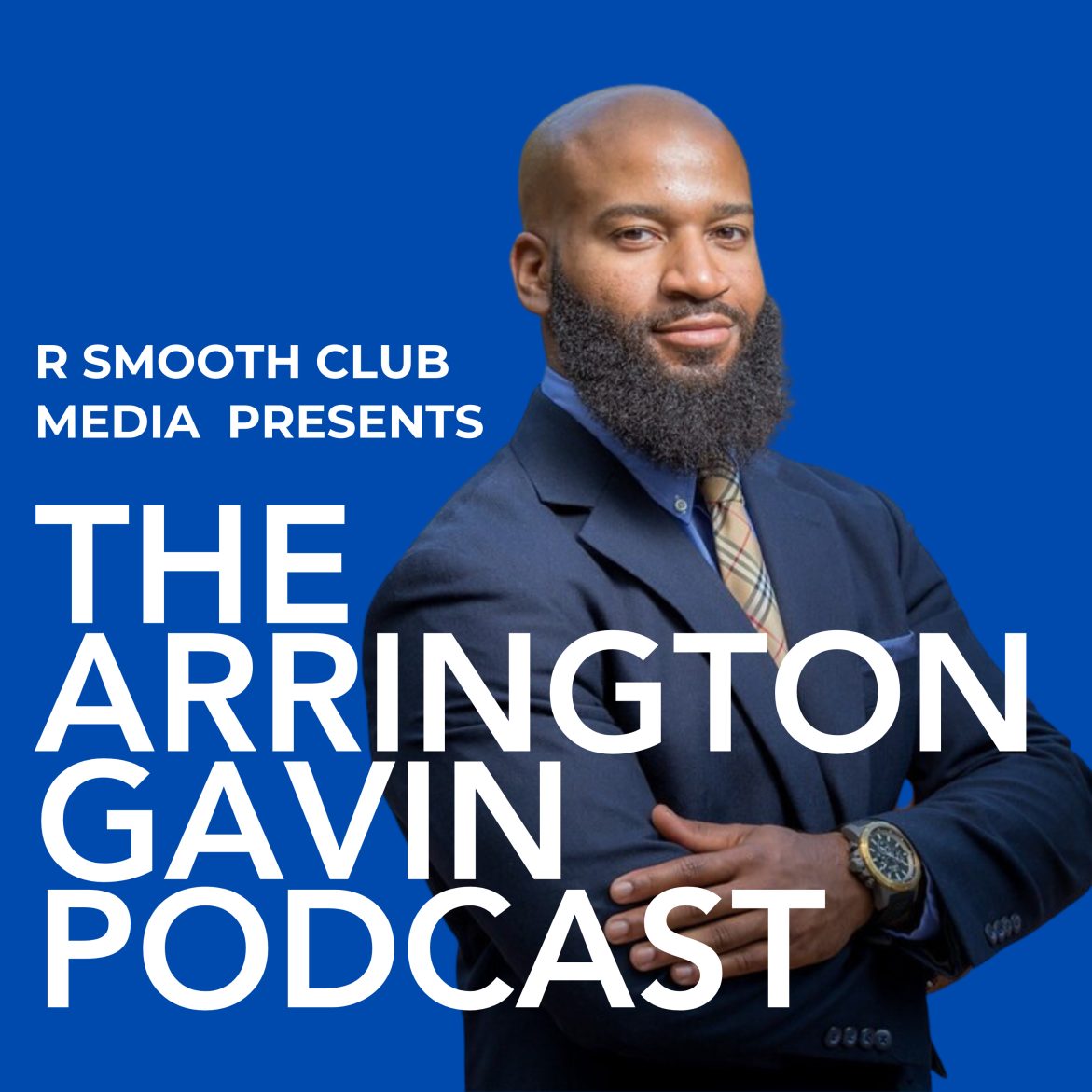 Black Podcasting - The Arrington Gavin Podcast (Pilot Episode)