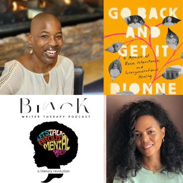 Black Podcasting - Go Back and Get It: A Memoir with Dionne Ford