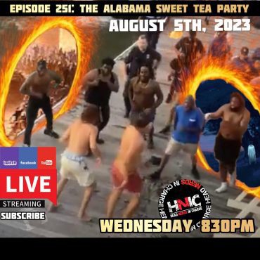 Black Podcasting - EPISODE 251: THE ALABAMA SWEET TEA PARTY