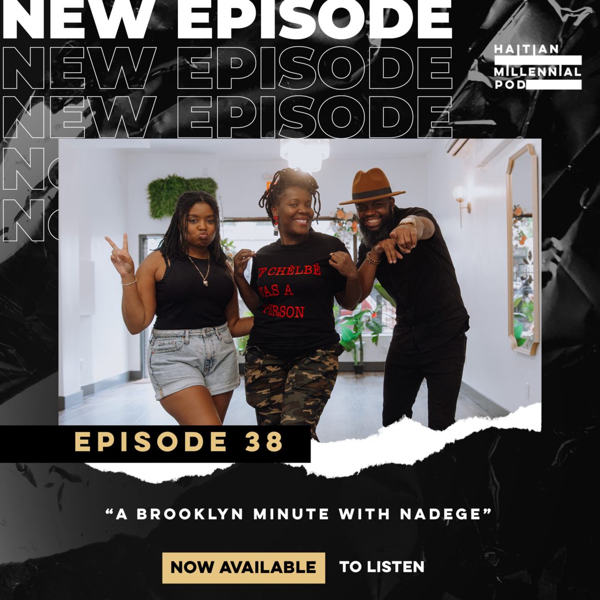 Black Podcasting - HMP | Episode 38 | A Brooklyn Minute With Nadege Fleurimond | "If Chèlbè Was A Person"