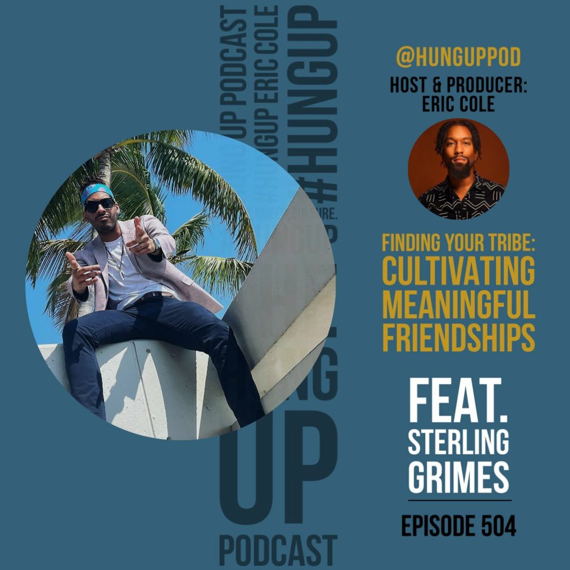 Black Podcasting - Episode 504: Finding Your Tribe: Cultivating Meaningful Friendships Feat. Sterling Grimes