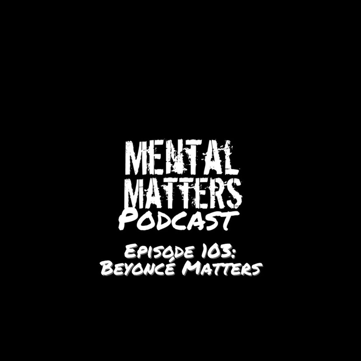 Black Podcasting - Episode 103: Beyoncé Matters