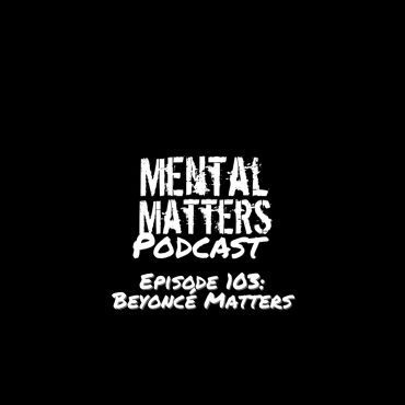 Black Podcasting - Episode 103: Beyoncé Matters