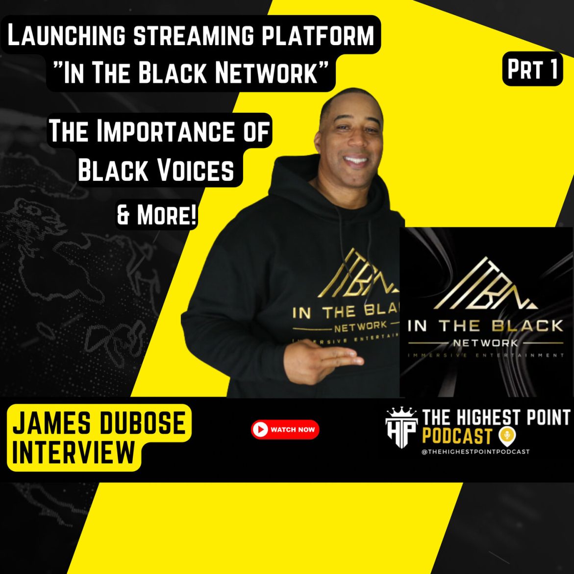 Black Podcasting - James Dubose launch AVOD streaming platform In The Black Network, Importance of black voices & more pt1