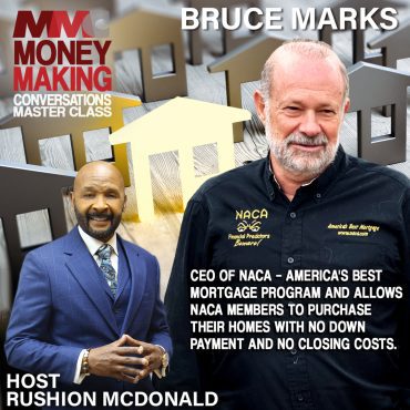 Black Podcasting - NACA – America's Best Mortgage Program and purchase homes with No down payment and No closing costs by CEO Bruce Marks.