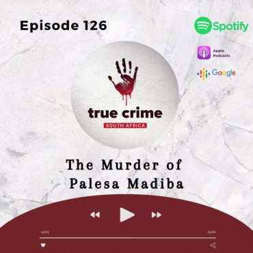 Black Podcasting - Episode 126 The Murder of Palesa Madiba