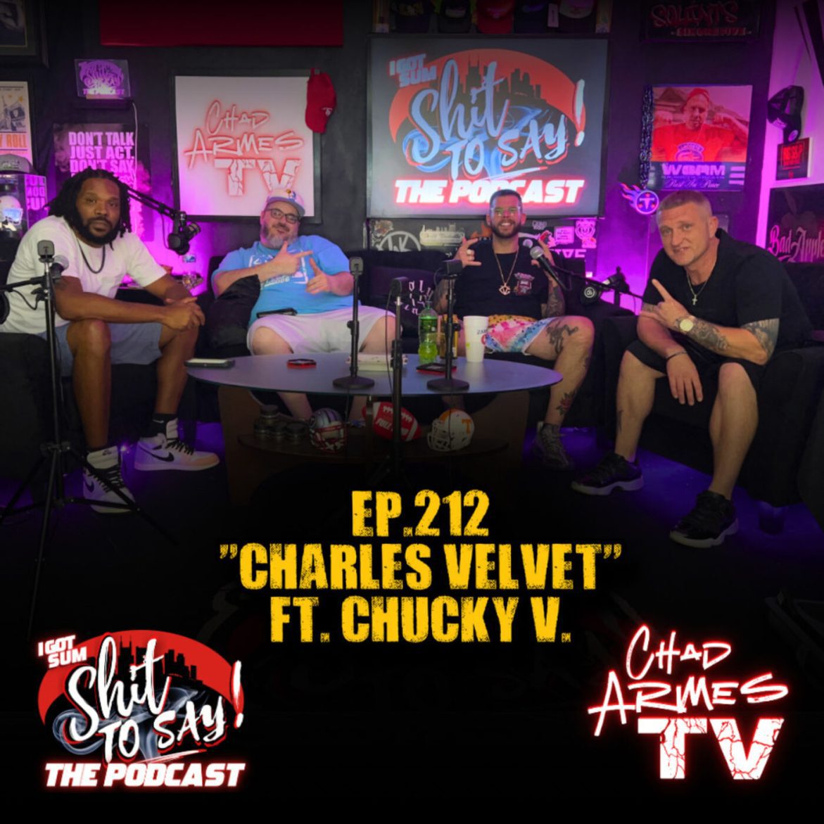 Black Podcasting - Episode 212 - "Charles Velvet" Feat. Chucky V.