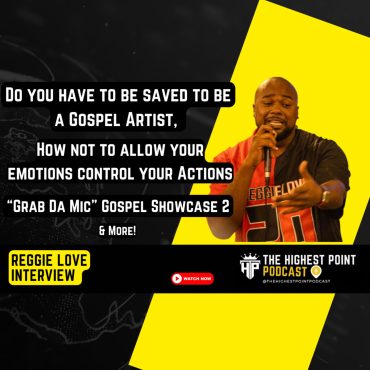 Black Podcasting - Do you have to be saved to be a gospel artist, how to be in control of your emotions, "Grab Da Mic" Gospel Showcase and more w/ Reggie Love