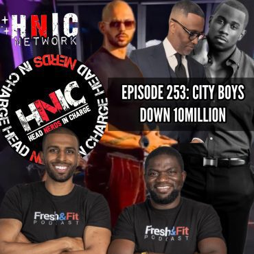Black Podcasting - EPISODE 253: CITY BOYS DOWN 10 MILLION!