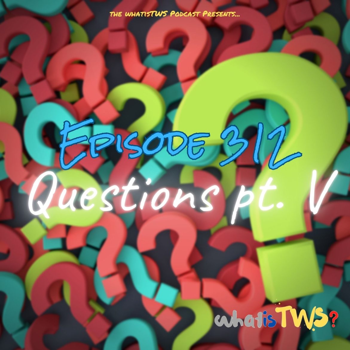 Black Podcasting - Episode 312 - The Questions Pt. V