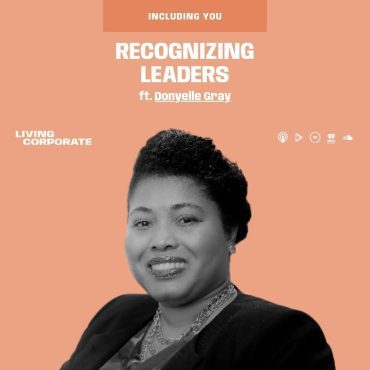 Black Podcasting - Including You : Recognizing Leaders (ft. Donyelle Gray)