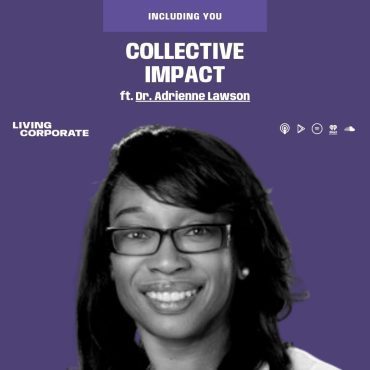 Black Podcasting - Including You : Collective Impact (ft. Dr. Adrienne Lawson)