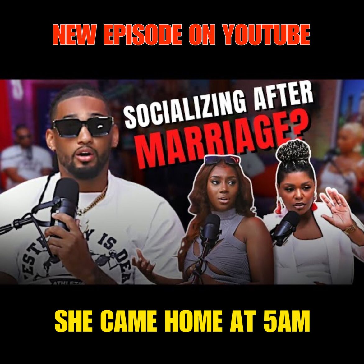 Black Podcasting - Is it okay to come home at 5 am as a married person after a night out with single friends?