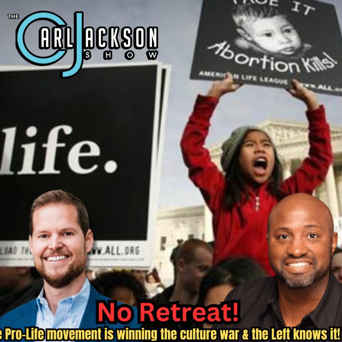 Black Podcasting - No Retreat! The Pro-Life movement is winning the culture war & the Left knows it!