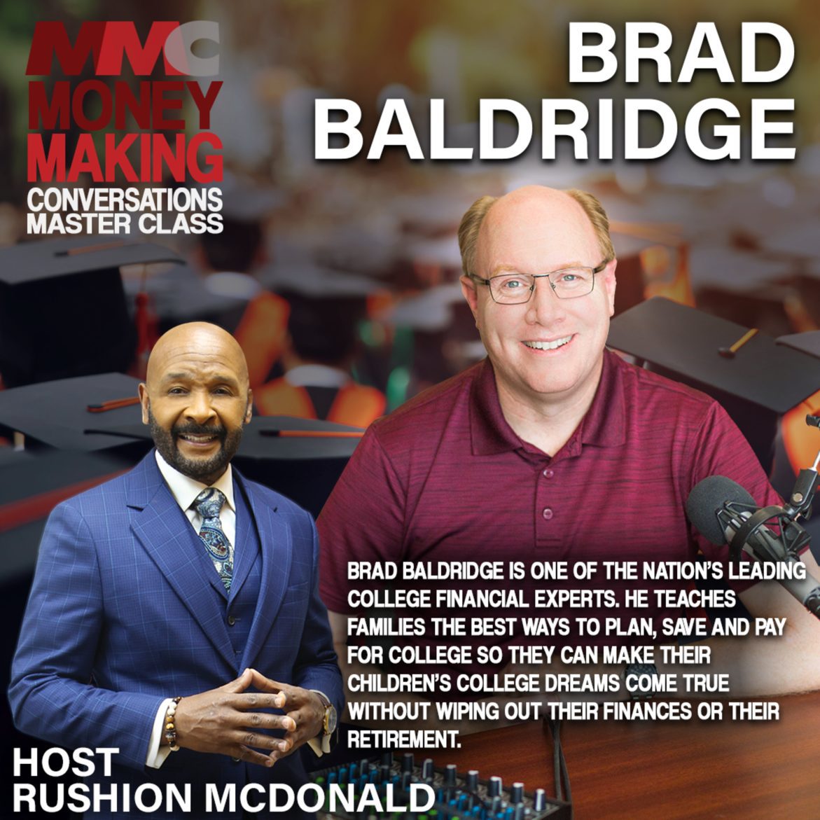 Black Podcasting - Rushion interviews Brad Baldridge; over the past ten years, Brad has helped hundreds of families plan and pay for college.