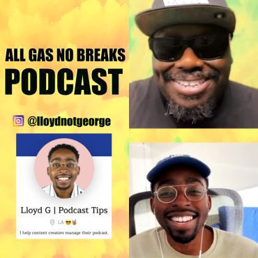 Black Podcasting - Episode 76 Lloyd George @lloydnotgeorge | B - Side (VIDEO)