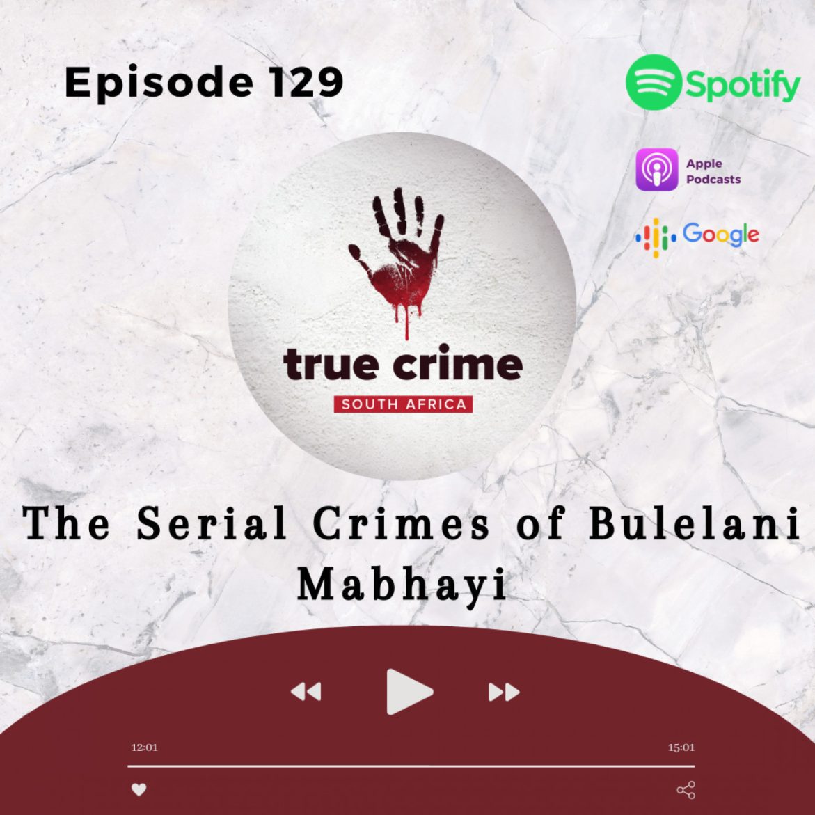 Black Podcasting - Episode 129 The Serial Crimes of Bulelani Mabhayi