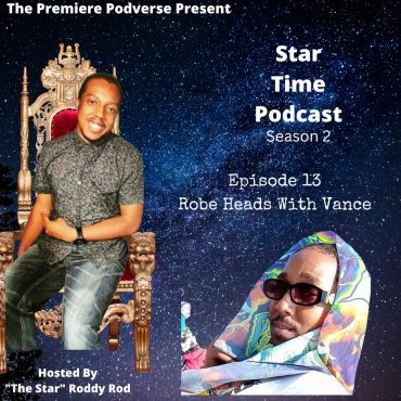 Black Podcasting - Episode 13 - Robe Heads ft Vance 10/30/2023