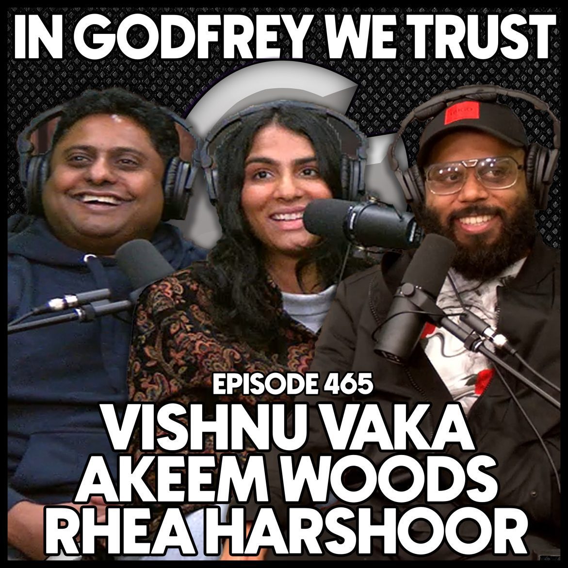 Black Podcasting - 465. Vishnu Vaka, Akeem Woods & Rhea Harshoor