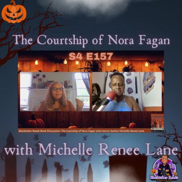 Black Podcasting - Courtship & Cataclysm with Horror Author Michelle Renee Lane