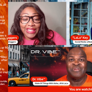 Black Podcasting - The Dr. Vibe Show™: Aisha K. Staggers, Jill Jones & Laura “LaLa” Key “State Of Things With Aisha, Jill & LaLa – September 30, 2023″