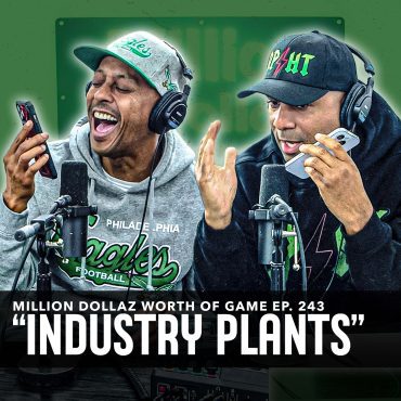 Black Podcasting - "INDUSTRY PLANTS" FT. CHARLAMAGNE & DEION SANDERS: MILLION DOLLAZ WORTH OF GAME EPISODE 243