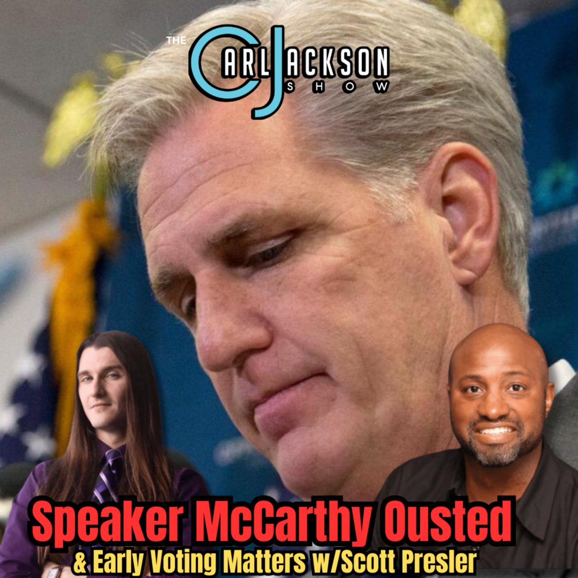 Black Podcasting - Speaker McCarthy Ousted & Early Voting Matters w/Scott Presler