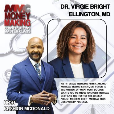 Black Podcasting - Dr. Virgie Bright Ellington, MD, is the author of "What Your Doctor Wants You to Know to CRUSH MEDICAL DEBT."