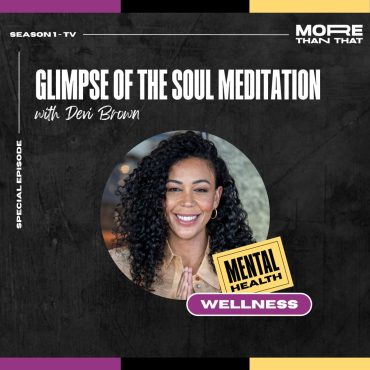 Glimpse of the Soul Meditation f. Devi Brown Black Podcasting - Glimpse of the Soul Meditation f. Devi Brown
