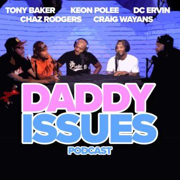Black Podcasting - Daddy Issues: What Are You Doing For Thanksgiving?