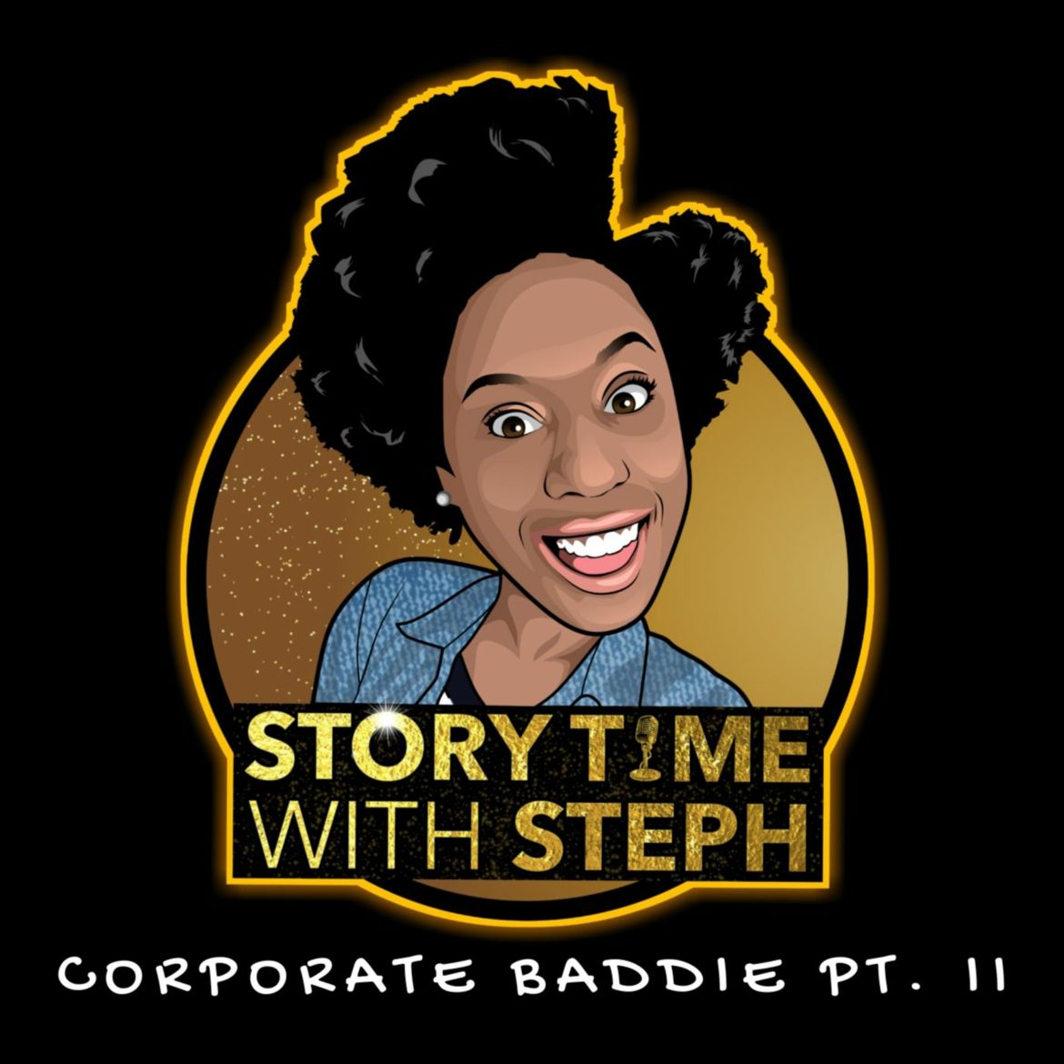 Black Podcasting - Corporate Baddie Part 2
