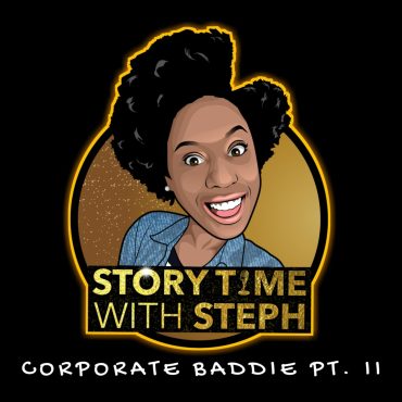 Black Podcasting - Corporate Baddie Part 2