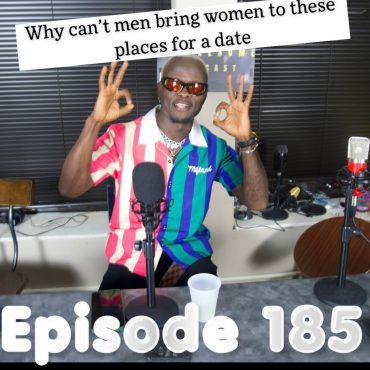 Black Podcasting - Episode 185| Why can't men bring women to these places for a date?
