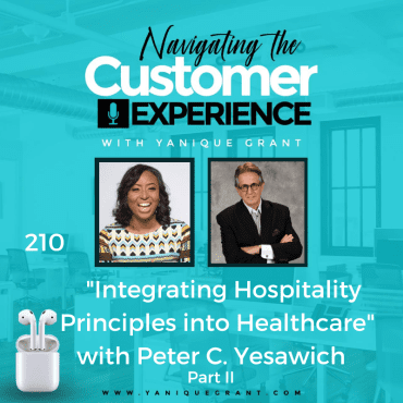 Black Podcasting - 210: Integrating Hospitality Principles into Healthcare with Peter C. Yesawich Part II