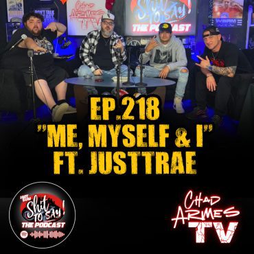 Black Podcasting - Episode 218 - "Me, Myself & I" Feat. JustTrae