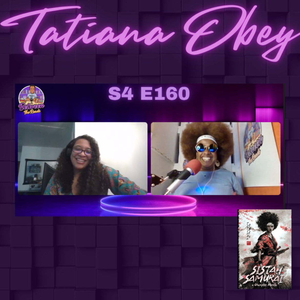 Black Podcasting - Steel & Soul: Sistah Samurai with Tatiana Obey