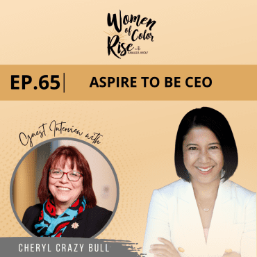 Black Podcasting - 65. Aspire to be CEO with Cheryl Crazy Bull, President and CEO of the American Indian College Fund