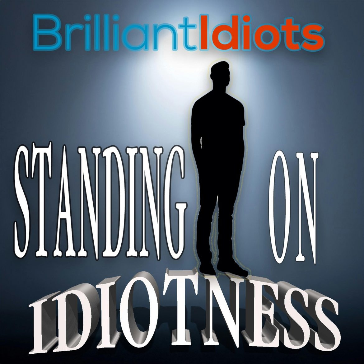 Standing On Idiotness Black Podcasting - Standing On Idiotness