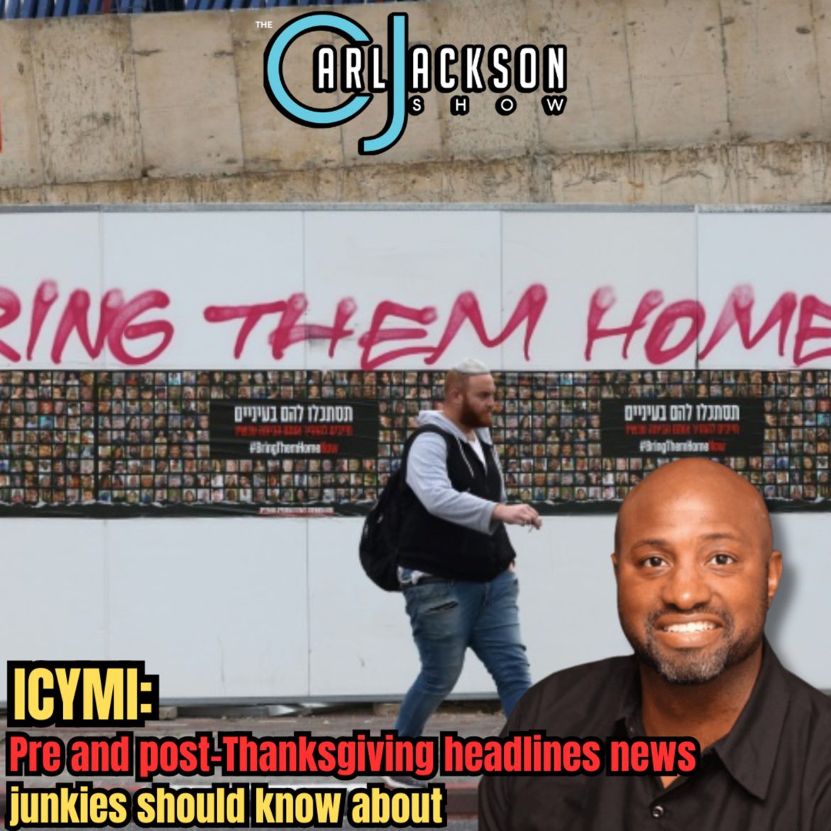 Black Podcasting - ICYMI: Pre and post-Thanksgiving headlines news junkies should know about