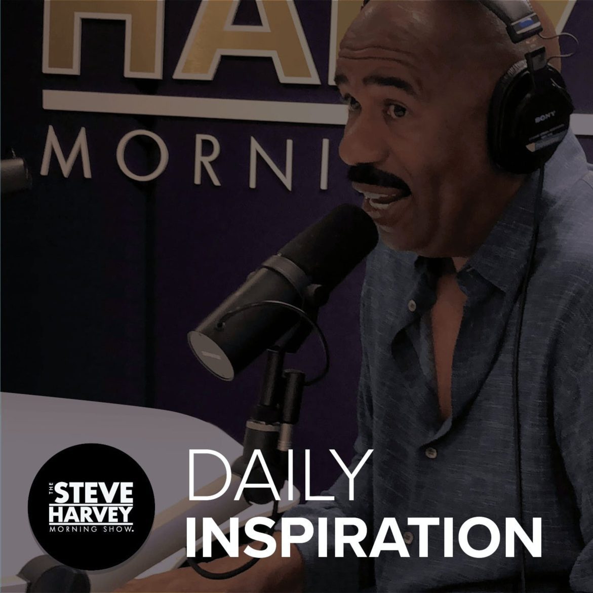 Black Podcasting - Steve Harvey's Morning Inspiraton - 11.28.23